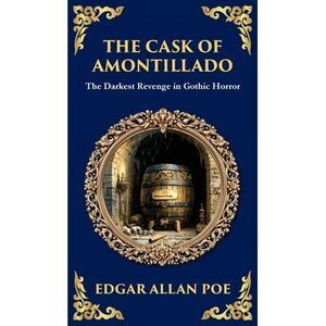 The Cask of Amontillado: Edgar Allan Poe's Classic Gothic Revenge Story - Murder